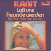 Ilanit - Laß Uns Freunde Werden
