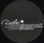 Ilario Alicante & Delete - Going Straight To Caracas