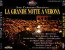 Double CD - Ileana Cotrubas , Peter Dvorský , Ghena Dimitrova , René Kollo , Giacomo Aragall , Leo Nucci , Elen - José Carreras Presénta La Grande Notte A Verona
