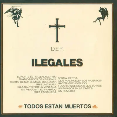 Ilegales - Todos Están Muertos