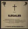LP - Ilegales - Todos Están Muertos