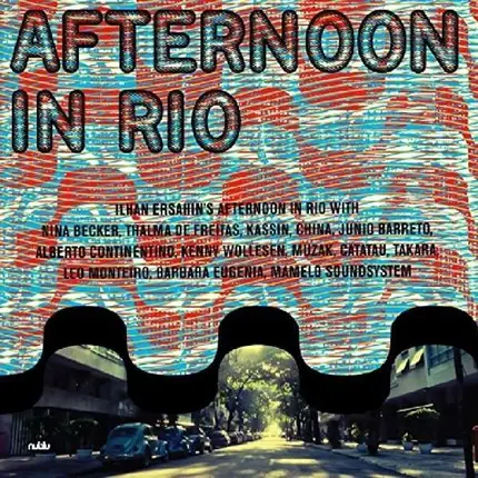 Ilhan Ersahin - Afternoon In Rio