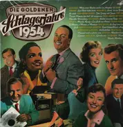Ilja Glusgal, Maria Mucke a.o. - Die Goldenen Schlagerjahre 1954