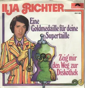 Ilja Richter - Eine Goldmedaille Für Deine Supertaille