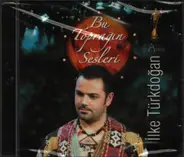 Ilke Türkdoğan - Bu Topragin Sesleri