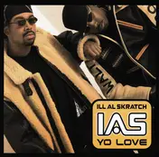 Ill Al Skratch - Yo Love