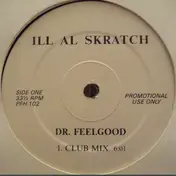 Ill Al Skratch - Dr. Feelgood (Club Mix) / Get Money