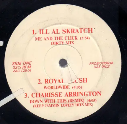 Ill Al Skratch / Royal Flush / Charisse Arrington / Mark Morrison - Me And The Click / Worldwide / Down With This / Crazy
