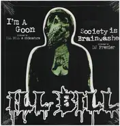 Ill Bill - I'm A Goon / Society Is Brainwashed