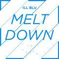ill blu - Meltdown EP