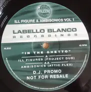 Ill Figure & Ambisonics - Vol 1 - In The Ghetto