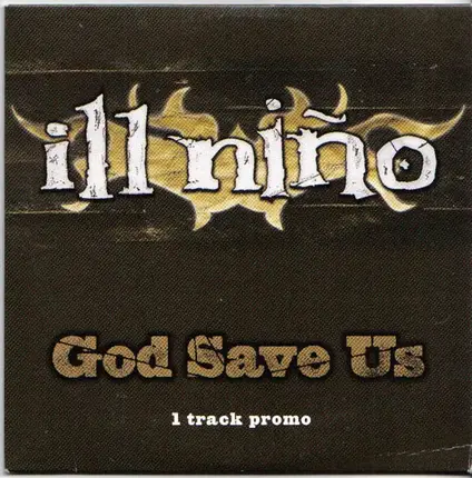 Ill Niño - God Save Us