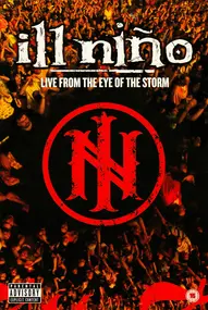 Ill Niño - Live From The Eye Of The Storm