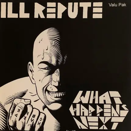 Ill Repute - What Happens Next