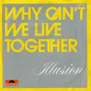 7inch Vinyl Single - Illusion - Why Can't We Live Together