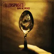 Illdisposed - Burn Me Wicked