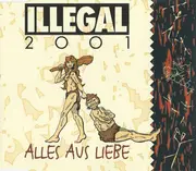 CD Single - Illegal 2001 - Alles Aus Liebe