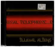 Illegal Aliens - International Telephone