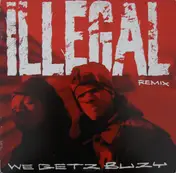 Illegal - We Getz Buzy (Remix)