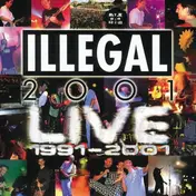 Illegal 2001 - Live