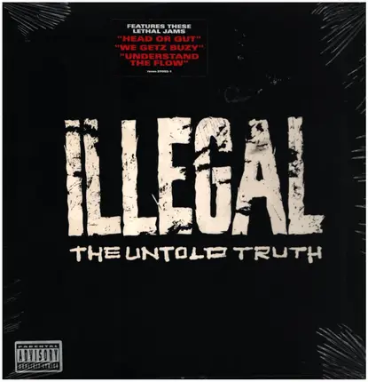 Illegal - The Untold Truth