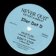 Iller Dot D - Hustlin / Get That Money