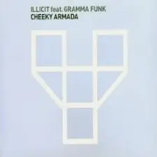 Illicit Feat. Gram'ma Funk - Cheeky Armada