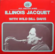 Illinois Jacquet - Illinois Jacquet With Wild Bill Davis