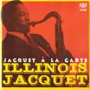 CD - Illinois Jacquet - Jacquet à La Carte