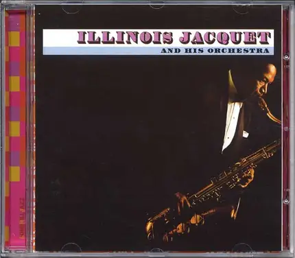 Illinois Jacquet - Illinois Jacquet and his Orchestra