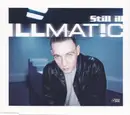 CD Single - Illmat!c - Still Ill