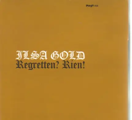Ilsa Gold - Regretten? Rien!