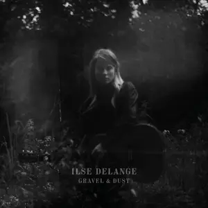 Ilse Delange - Gravel & Dust