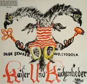 LP - Ilse Scheer , Rudolf Stodola - Kaiser- und Küchenlieder