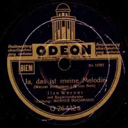 Ilse Werner - Ja, Das Ist Meine Melodie / Keiner Singt Wie Eduard!