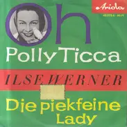 Ilse Werner - Oh Polly Ticca / Die Piekfeine Lady