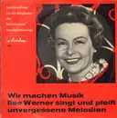 10'' - Ilse Werner - Wir machen Musik