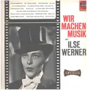 LP - Ilse Werner - Wir Machen Musik
