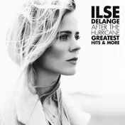 Ilse Delange - After The Hurricane & More