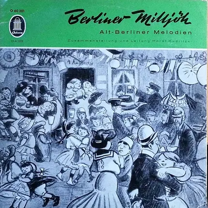 Ilse Hübener · Brigitte Mira · Bruno Fritz · Willi Rose · Paul Kuhn Und Das Hansen-Quartett · Horst - Berliner Milljöh / Alt-Berliner Melodien