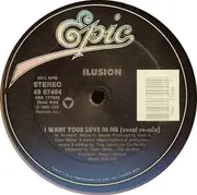 12'' - Ilusion - I Want Your Love In Me