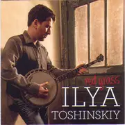 CD - Ilya Toshinsky - Red Grass