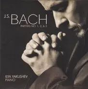 Bach / Ilya Yakushev - Partitas No. 1, 2, & 3