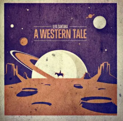 Ilya Santana - A Western Tale