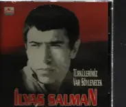 İlyas Salman - Türküler Var Söylenecek