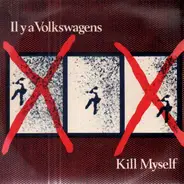 Il Y A Volkswagens - Kill Myself