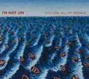 CD - I'm Not Jim - You Are All My People - Digipak