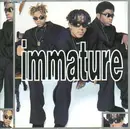 CD - Immature - We Got It
