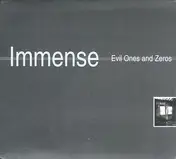 Immense - Evil Ones and Zeroes