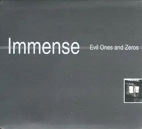 Immense - Evil Ones and Zeroes